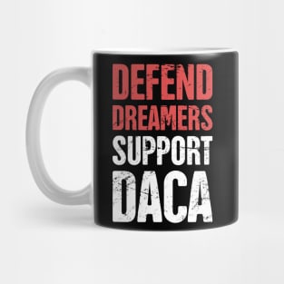 DACA - Pro Immigration, Immigrants, & Dreamers Mug